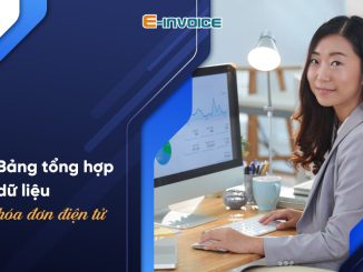 Bảng tổng hợp dữ liệu hóa đơn điện tử là gì?