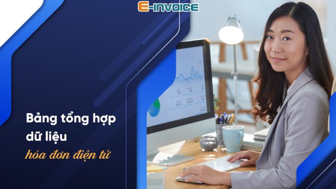 Bảng tổng hợp dữ liệu hóa đơn điện tử là gì?
